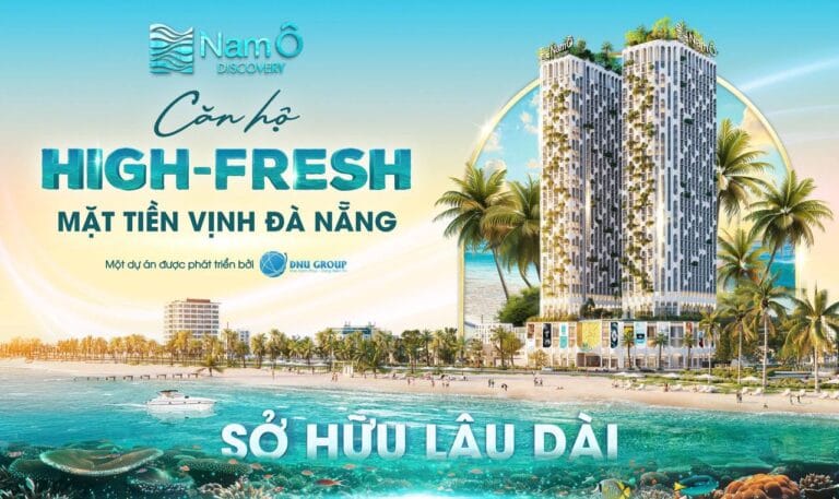 NAM Ô DISCOVERY – CĂN HỘ MẶT BIỂN SỞ HỮU LÂU DÀI TẠI ĐÀ NẴNG